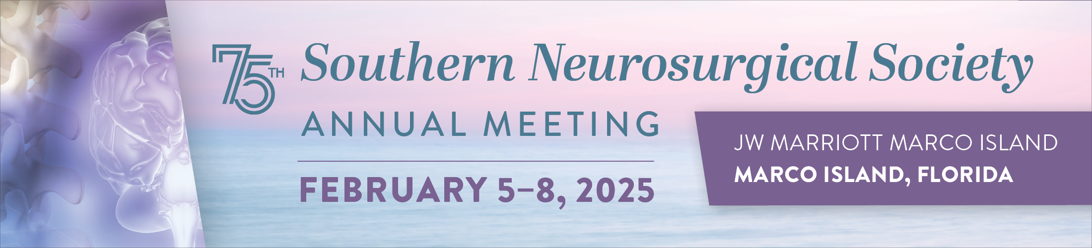 75th Annual Meeting of the Southern Neurosurgical Society, Feb 6-8, 2025